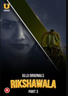 Rikshawala Part 3 2023 Hindi Ullu Web Series Download 480p 720p 1080p Filmy4WEB Filmyzilla